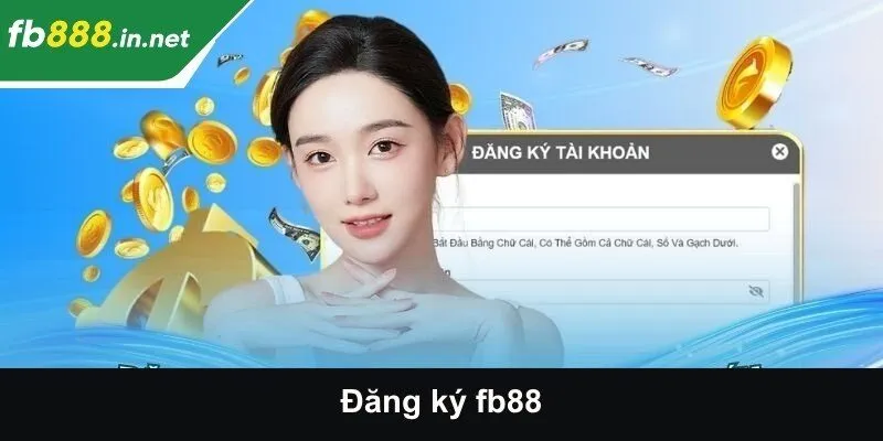 Đăng ký FB88 - Những điều kiện và lưu ý không thể bỏ qua